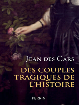 cover image of Des couples tragiques de l'histoire